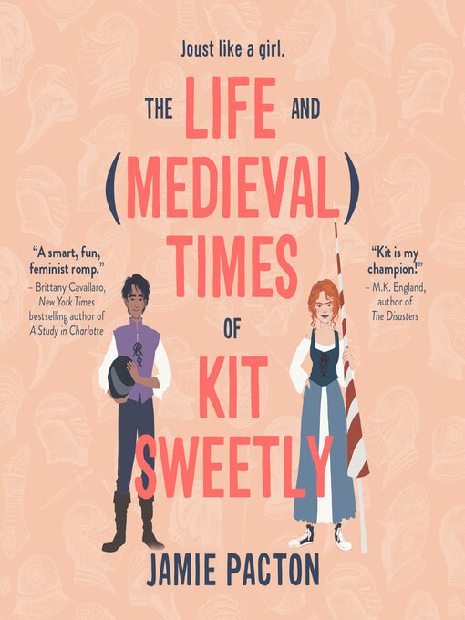 Title details for The Life and Medieval Times of Kit Sweetly by Jamie Pacton - Available